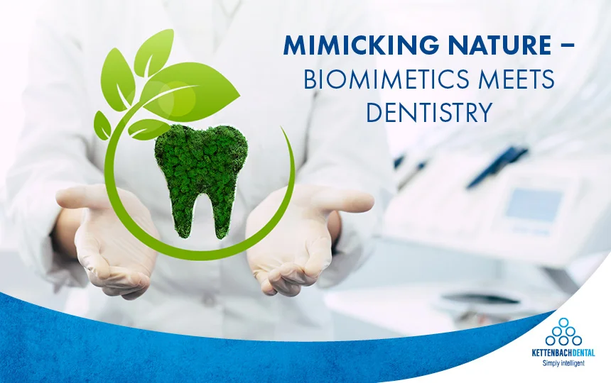 Mimicking nature – biometrics meets destistry